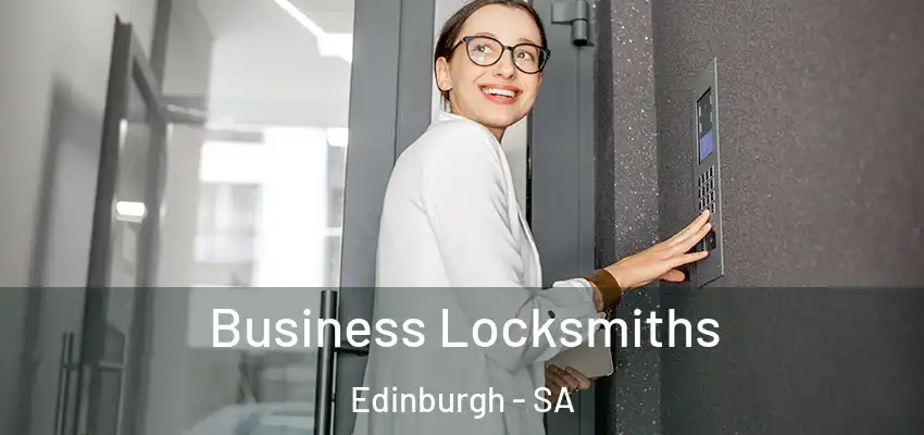 Business Locksmiths Edinburgh - SA