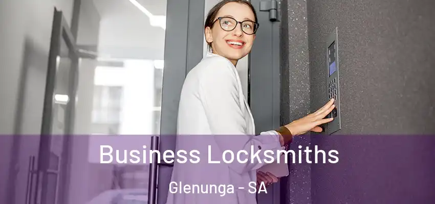 Business Locksmiths Glenunga - SA