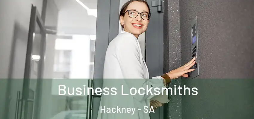 Business Locksmiths Hackney - SA