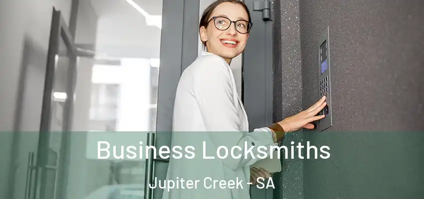 Business Locksmiths Jupiter Creek - SA