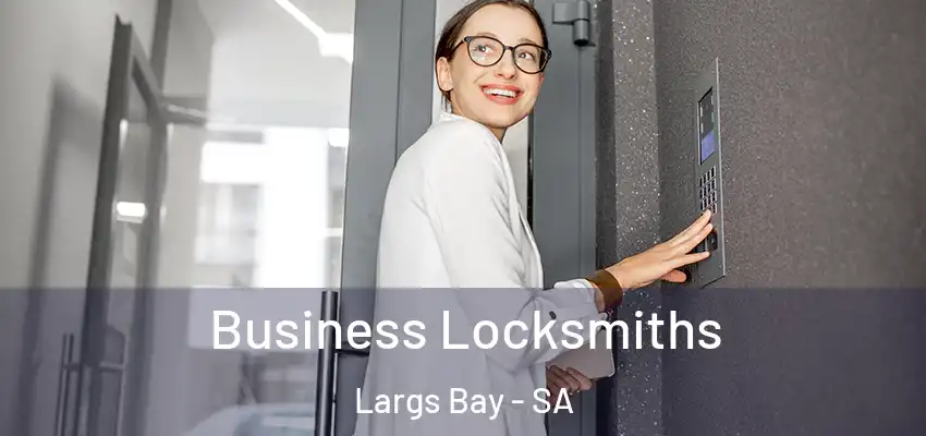 Business Locksmiths Largs Bay - SA