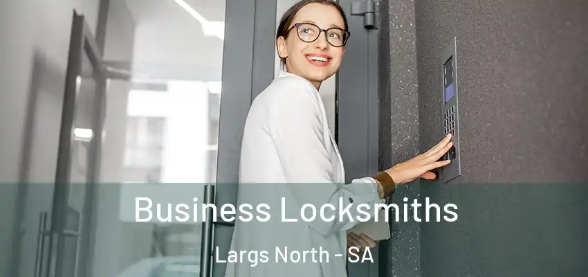Business Locksmiths Largs North - SA