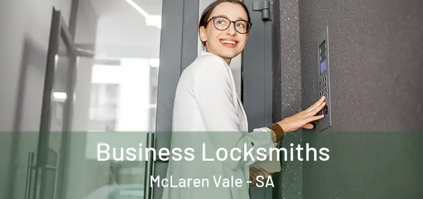 Business Locksmiths McLaren Vale - SA