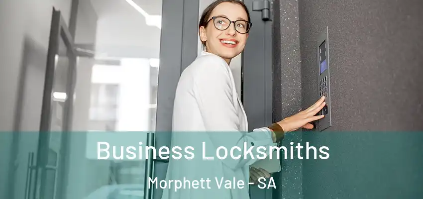 Business Locksmiths Morphett Vale - SA