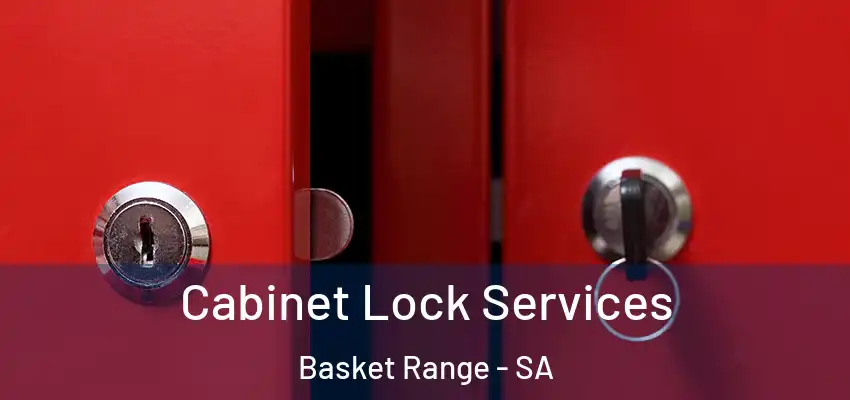 Cabinet Lock Services Basket Range - SA
