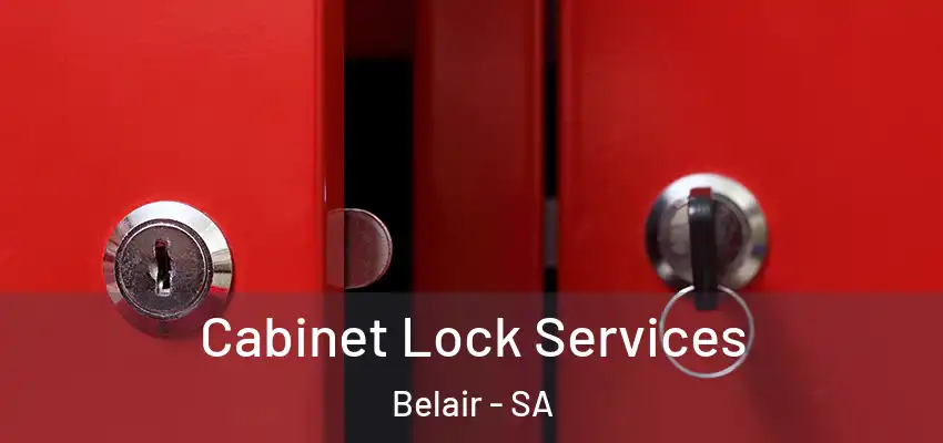 Cabinet Lock Services Belair - SA