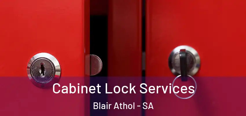 Cabinet Lock Services Blair Athol - SA