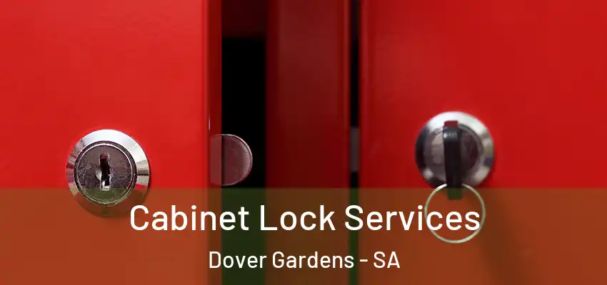 Cabinet Lock Services Dover Gardens - SA