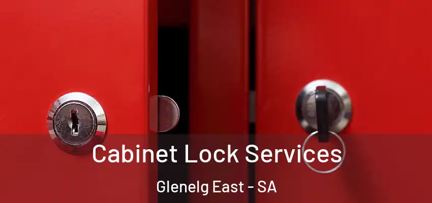 Cabinet Lock Services Glenelg East - SA