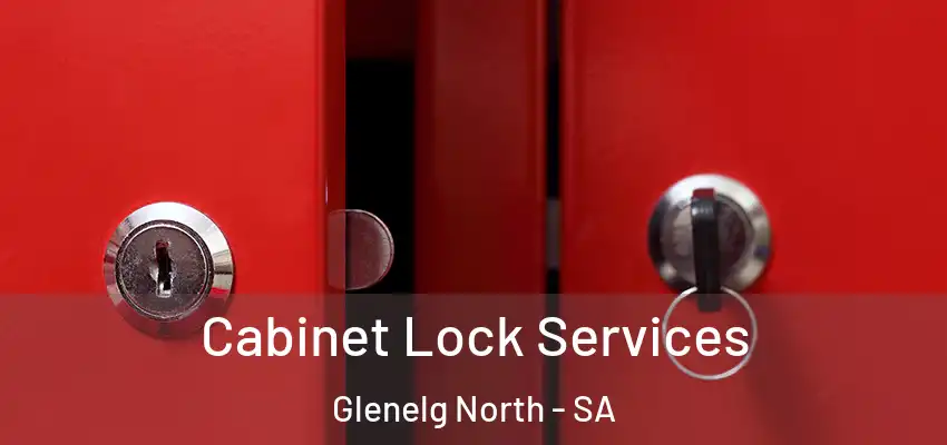  Cabinet Lock Services Glenelg North - SA