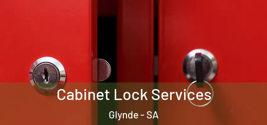  Cabinet Lock Services Glynde - SA