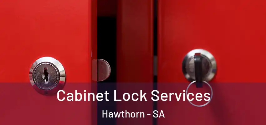 Cabinet Lock Services Hawthorn - SA