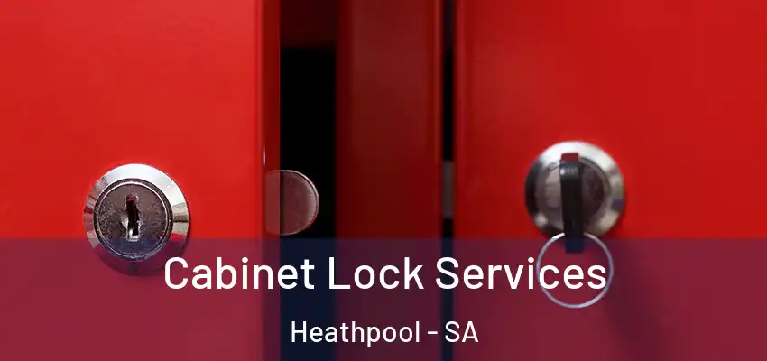 Cabinet Lock Services Heathpool - SA