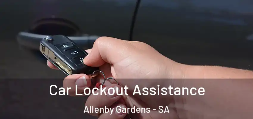 Car Lockout Assistance Allenby Gardens - SA