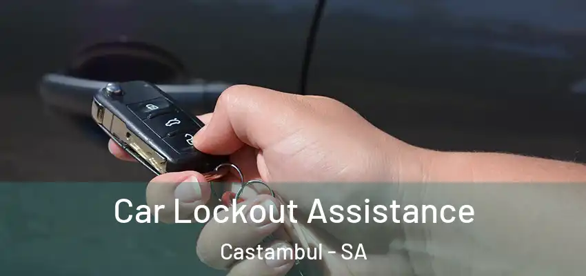 Car Lockout Assistance Castambul - SA