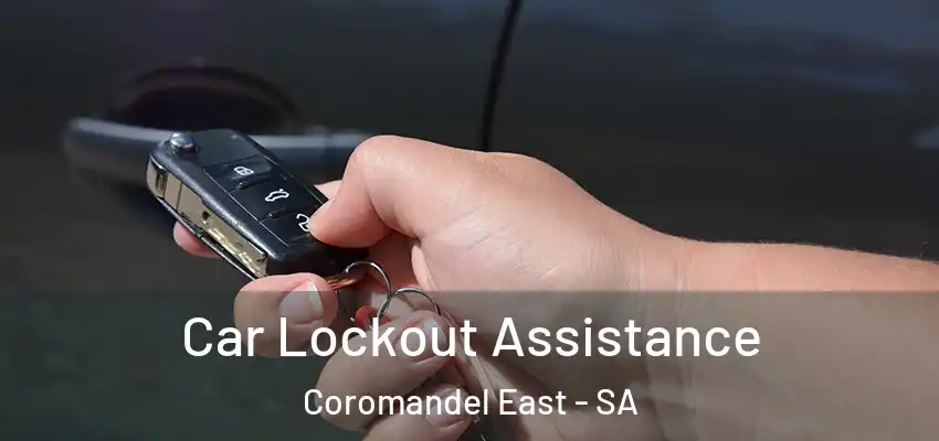  Car Lockout Assistance Coromandel East - SA