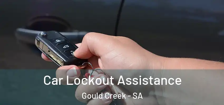  Car Lockout Assistance Gould Creek - SA
