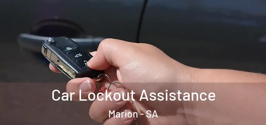 Car Lockout Assistance Marion - SA