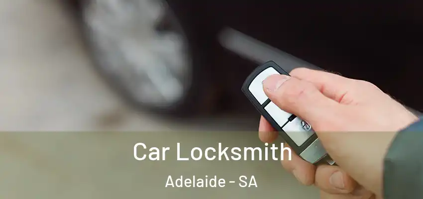 Car Locksmith Adelaide - SA
