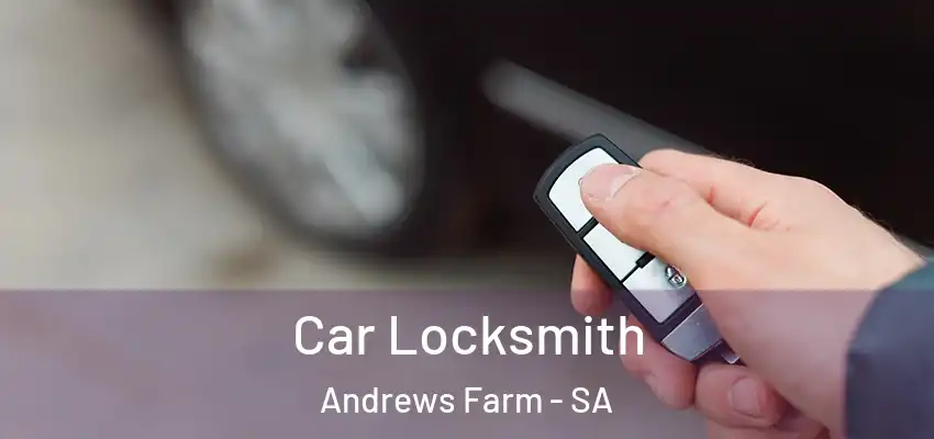 Car Locksmith Andrews Farm - SA