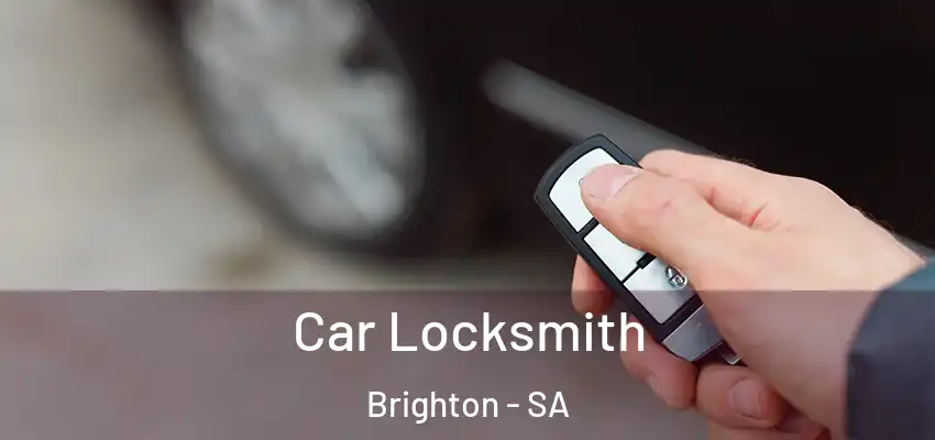 Car Locksmith Brighton - SA