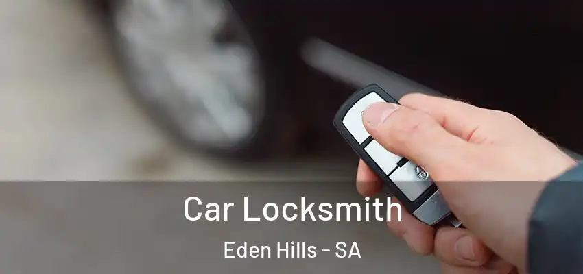  Car Locksmith Eden Hills - SA