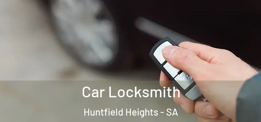 Car Locksmith Huntfield Heights - SA