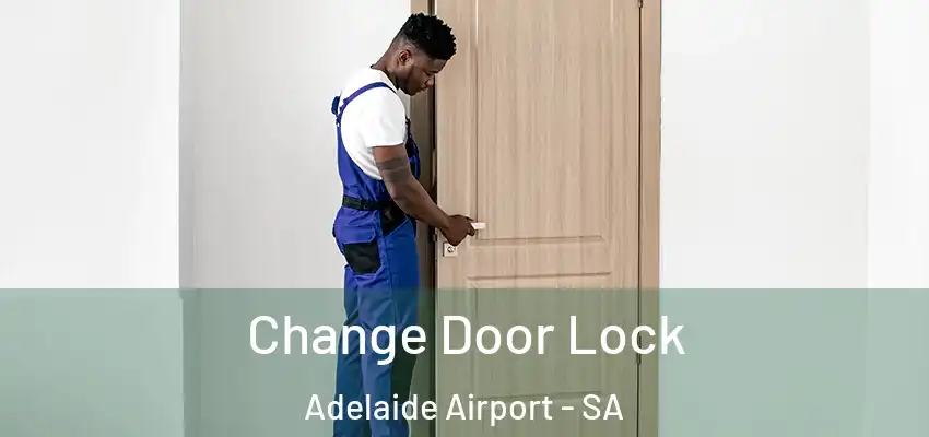Change Door Lock Adelaide Airport - SA