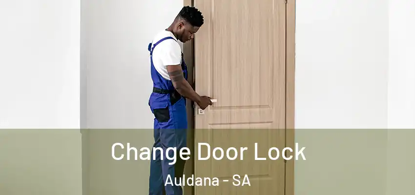 Change Door Lock Auldana - SA