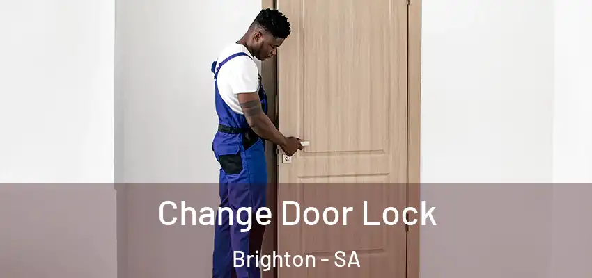  Change Door Lock Brighton - SA