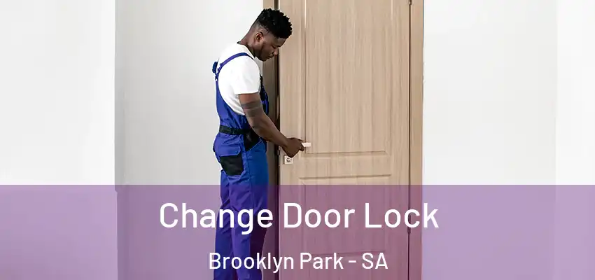  Change Door Lock Brooklyn Park - SA