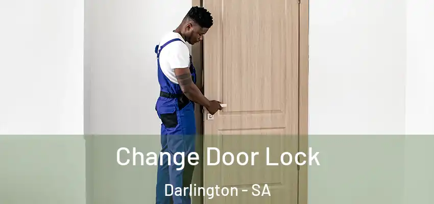 Change Door Lock Darlington - SA
