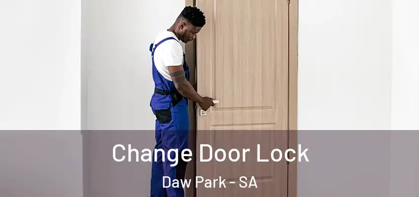  Change Door Lock Daw Park - SA