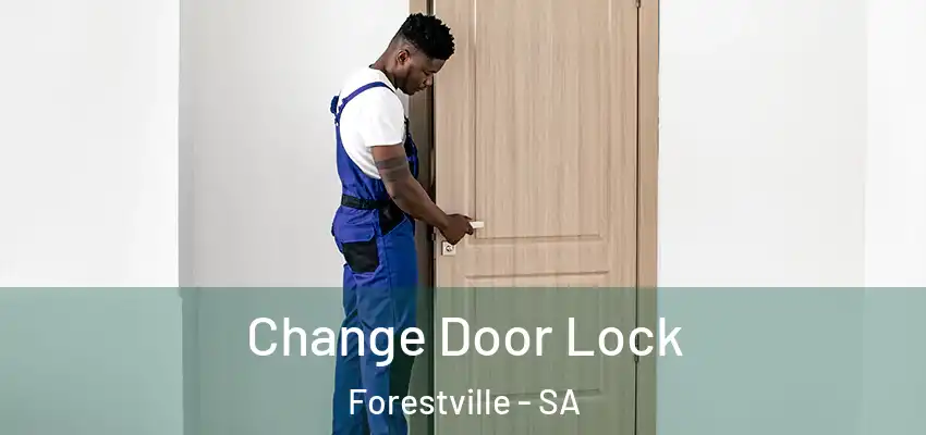 Change Door Lock Forestville - SA