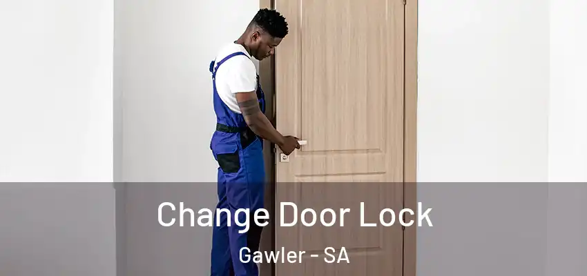 Change Door Lock Gawler - SA