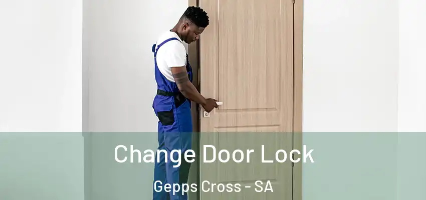 Change Door Lock Gepps Cross - SA