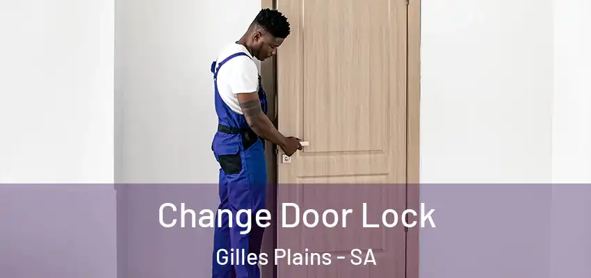 Change Door Lock Gilles Plains - SA