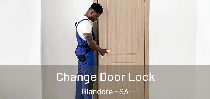 Change Door Lock Glandore - SA