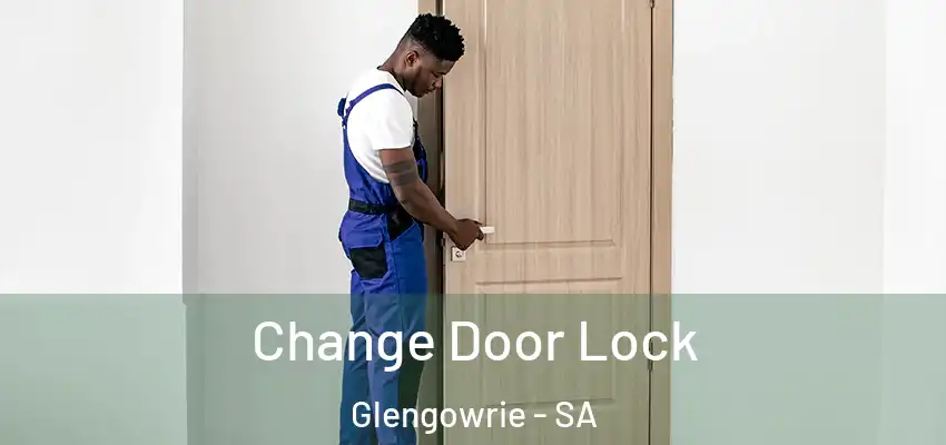 Change Door Lock Glengowrie - SA