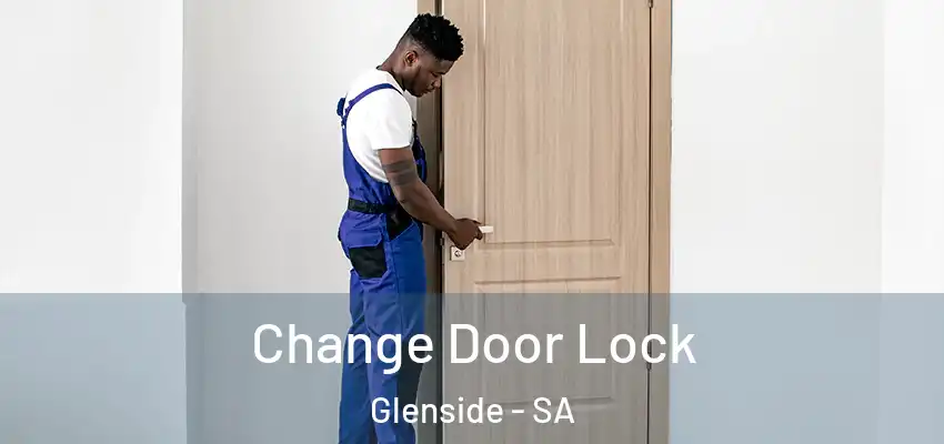 Change Door Lock Glenside - SA