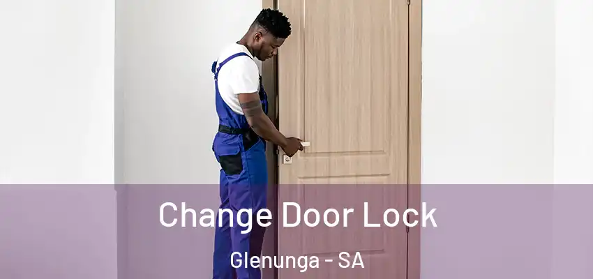 Change Door Lock Glenunga - SA