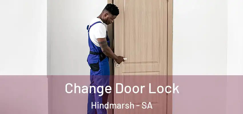 Change Door Lock Hindmarsh - SA