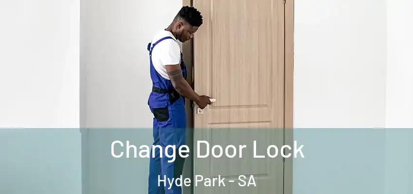  Change Door Lock Hyde Park - SA