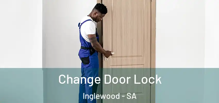 Change Door Lock Inglewood - SA