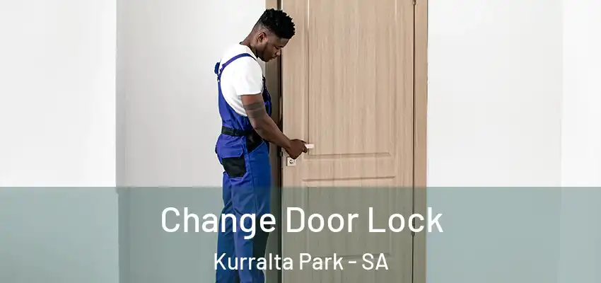 Change Door Lock Kurralta Park - SA