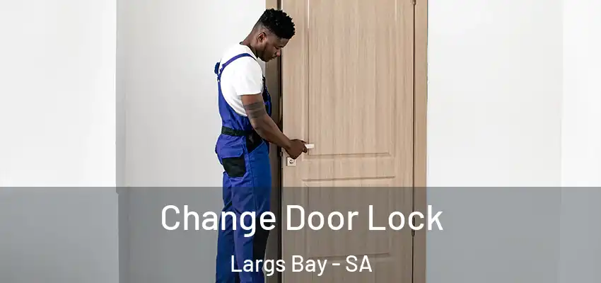 Change Door Lock Largs Bay - SA