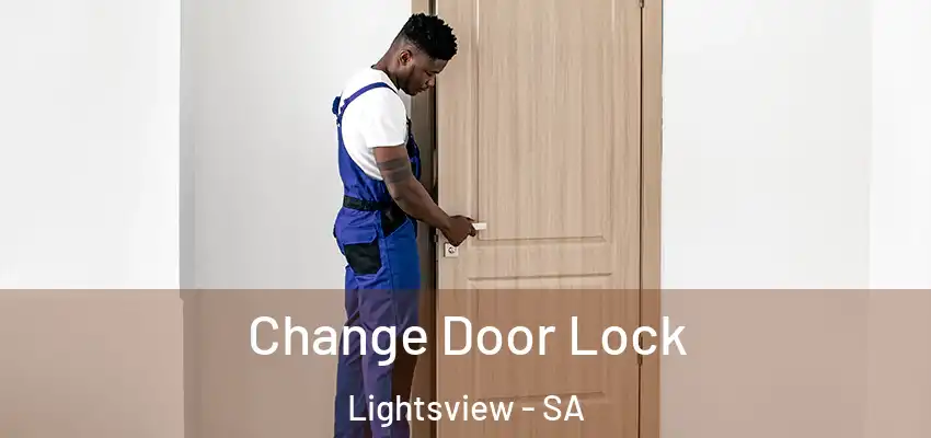 Change Door Lock Lightsview - SA