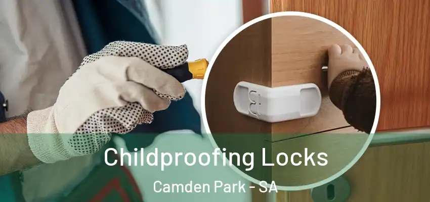 Childproofing Locks Camden Park - SA