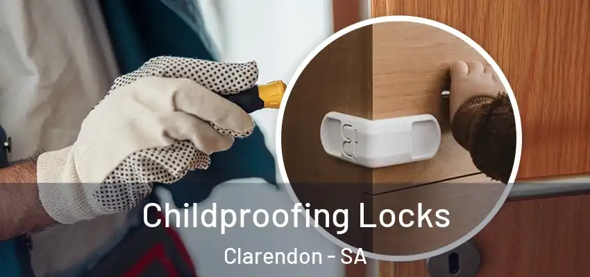 Childproofing Locks Clarendon - SA