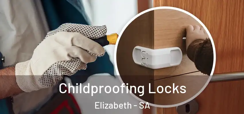  Childproofing Locks Elizabeth - SA